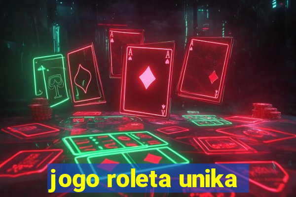 jogo roleta unika