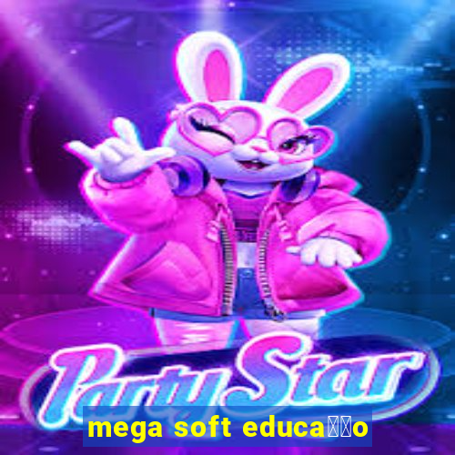 mega soft educa莽茫o