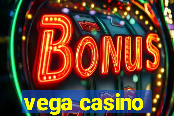 vega casino