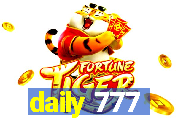 daily 777