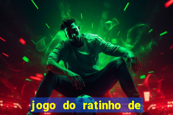 jogo do ratinho de ganhar dinheiro