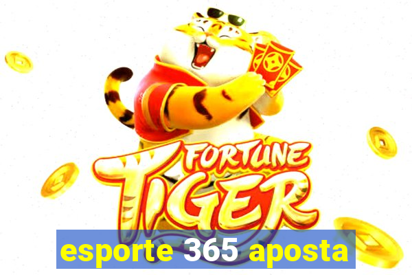 esporte 365 aposta