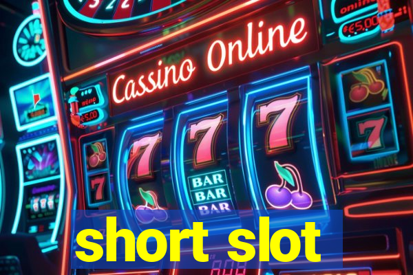 short slot