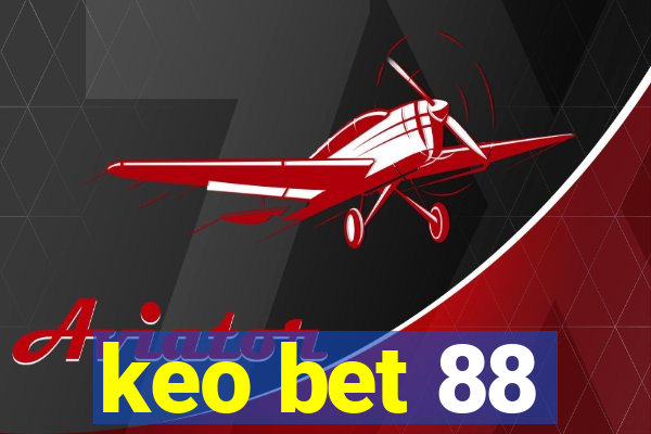 keo bet 88