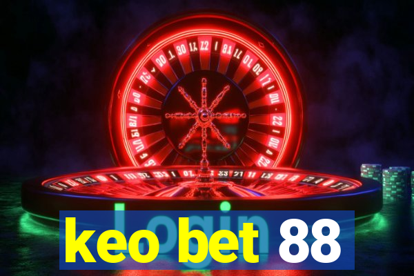 keo bet 88