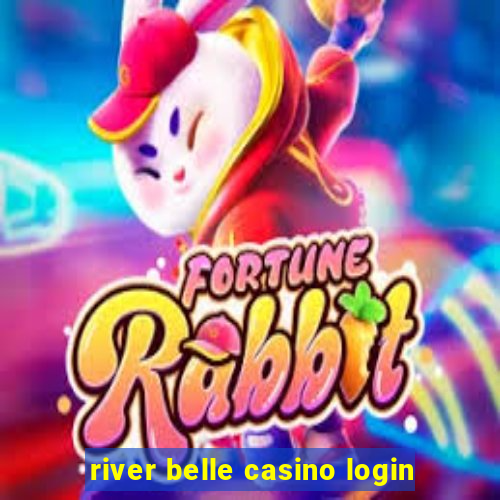 river belle casino login