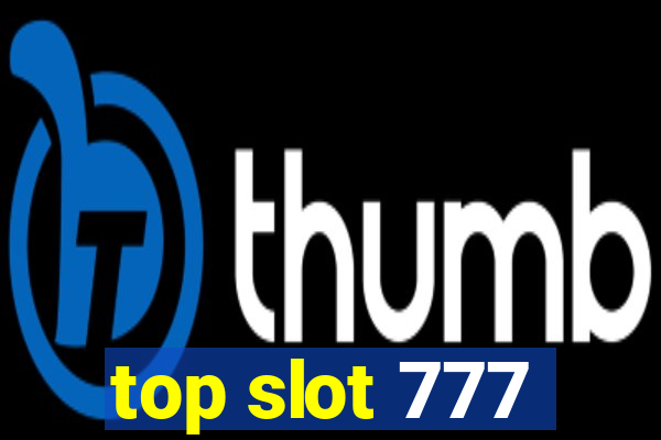 top slot 777