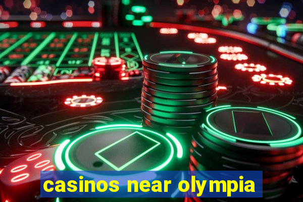 casinos near olympia