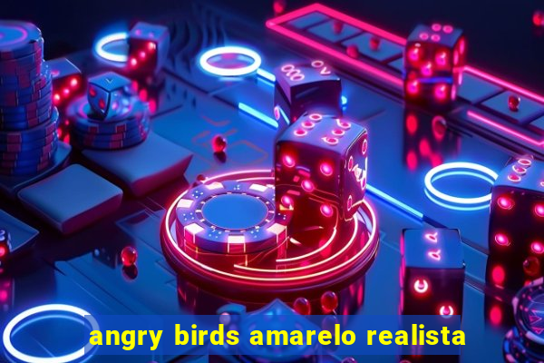 angry birds amarelo realista