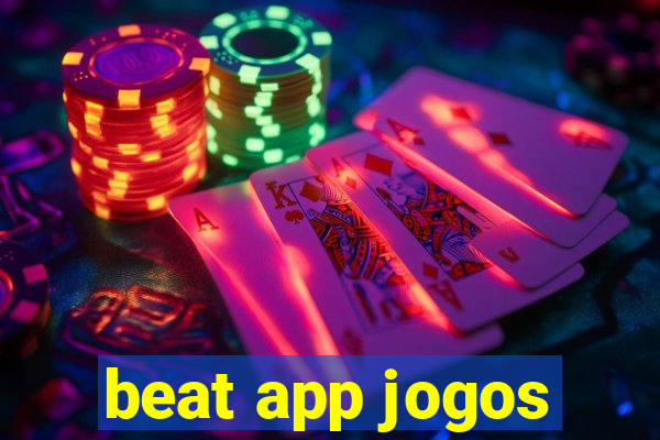 beat app jogos