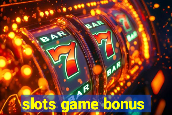 slots game bonus