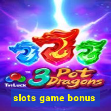 slots game bonus