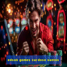 edson gomes cardoso santos