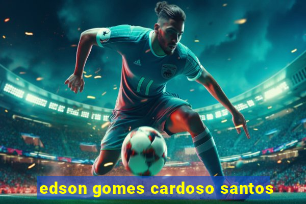 edson gomes cardoso santos