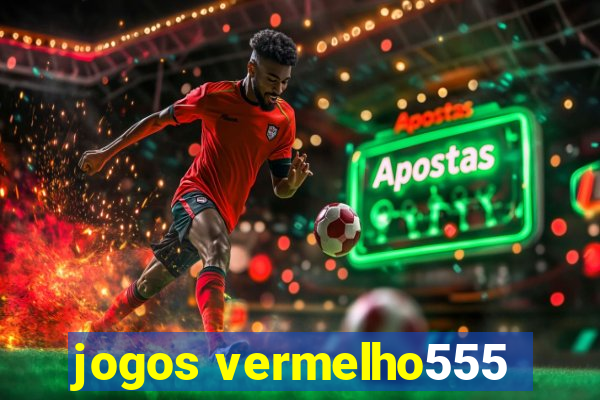 jogos vermelho555