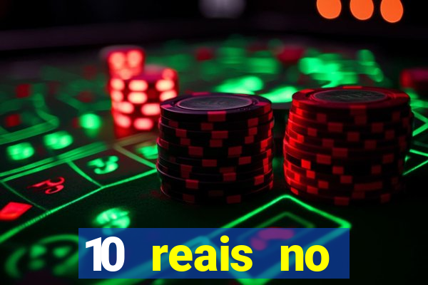 10 reais no cadastro casino