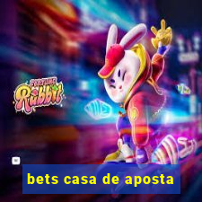 bets casa de aposta