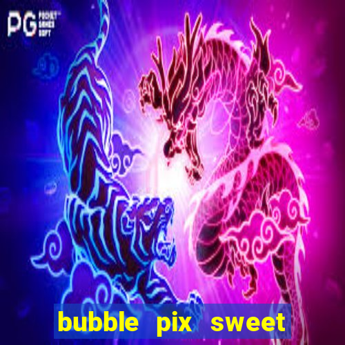 bubble pix sweet media marketing ltda