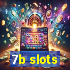 7b slots