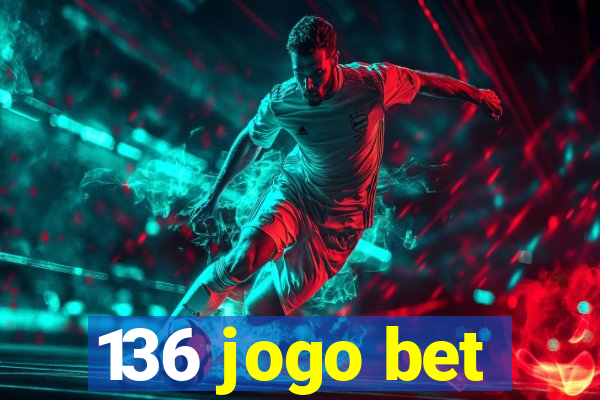 136 jogo bet