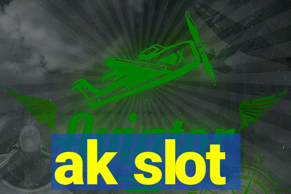 ak slot