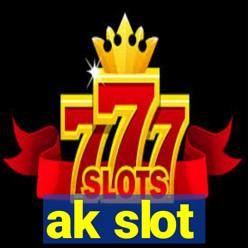 ak slot