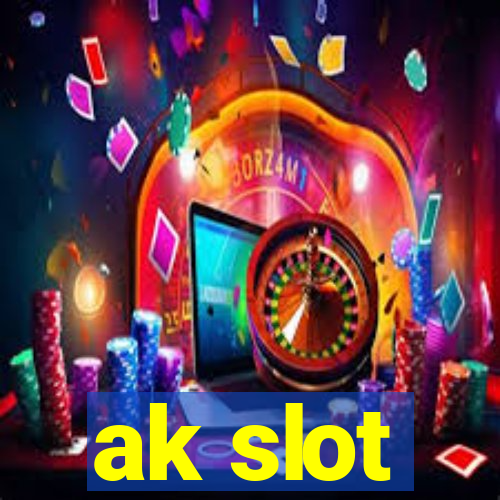 ak slot