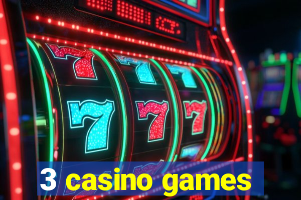 3 casino games