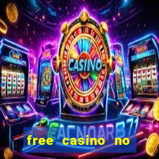 free casino no deposit money