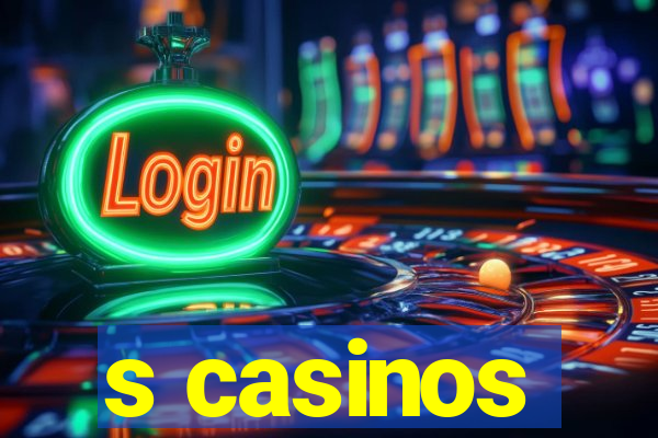 s casinos