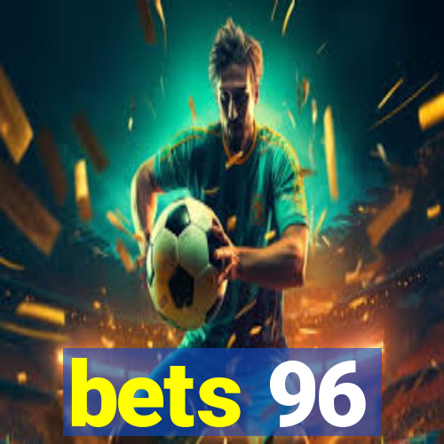 bets 96