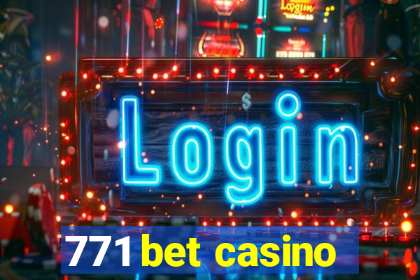 771 bet casino