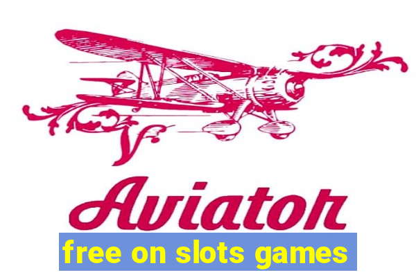 free on slots games