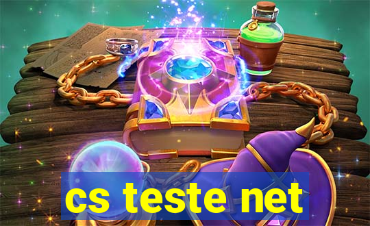 cs teste net