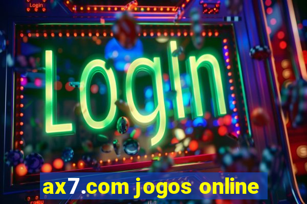 ax7.com jogos online