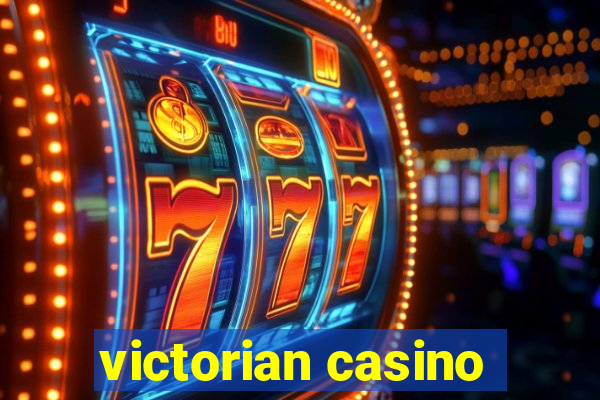 victorian casino