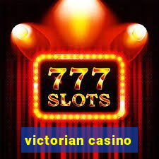 victorian casino