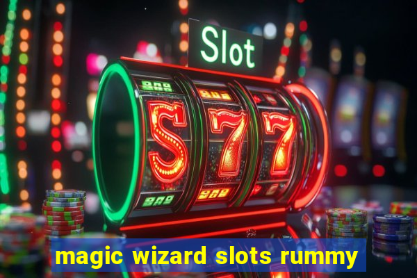 magic wizard slots rummy