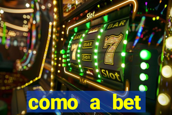 como a bet acompanha os jogos