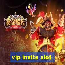 vip invite slot