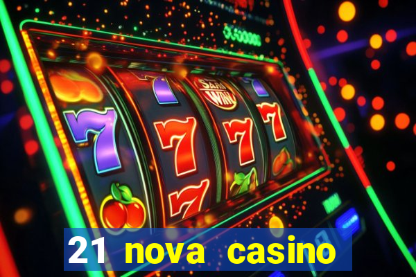 21 nova casino bonus code