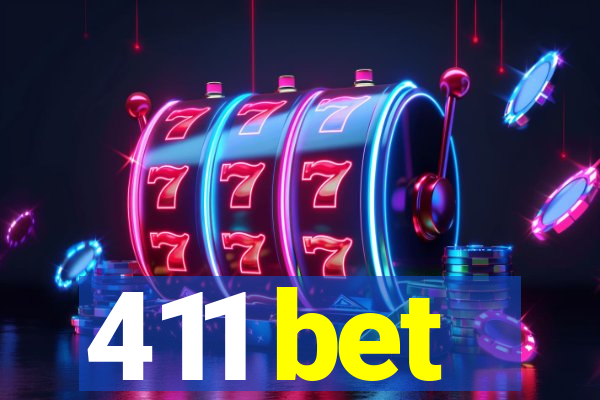 411 bet