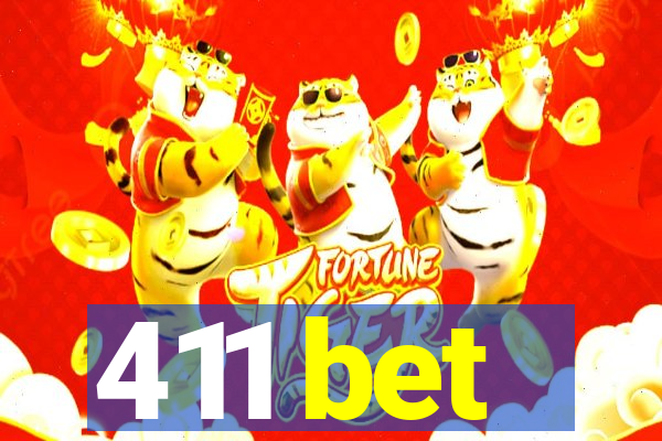 411 bet