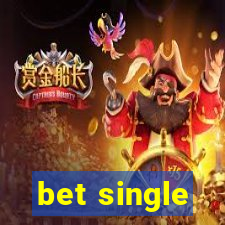 bet single