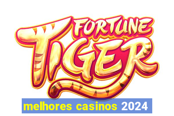 melhores casinos 2024