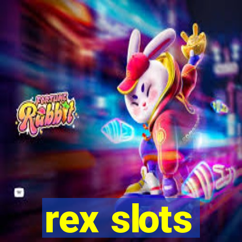 rex slots