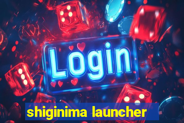 shiginima launcher