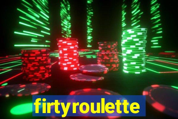 firtyroulette