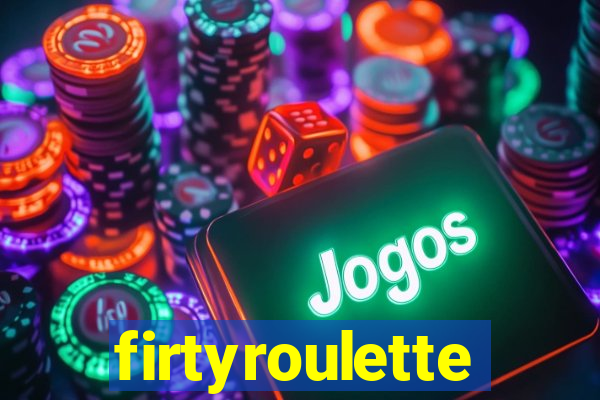 firtyroulette