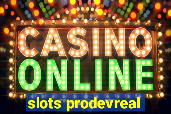 slots prodevreal